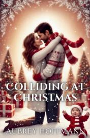 Aubrey Hoffmann: Colliding at Christmas