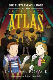 Connor Boyack, Elijah Stanfield: Die Tuttle-Zwillinge auf der Suche nach Atlas