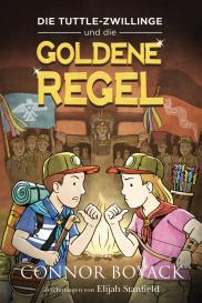 Connor Boyack, Elijah Stanfield: Die Tuttle-Zwillinge und die goldene Regel