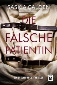 Saskia Calden: Die falsche Patientin