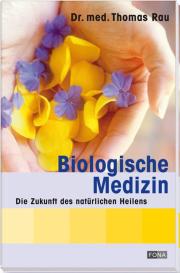 Thomas Rau: Biologische Medizin