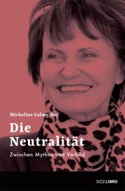 Micheline Calmy-Rey: Die Neutralität