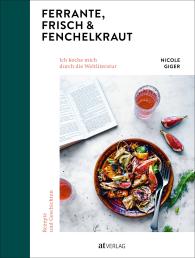 Nicole Giger: Ferrante, Frisch & Fenchelkraut