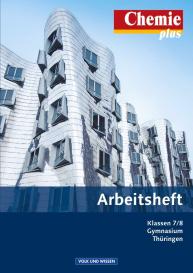 Barbara Arndt, Karin Arnold, Volkmar Dietrich, Mareike Dittmer, Edward Gutmacher, Uwe Lüttgens, Gerhard Meyendorf: Chemie plus - Neue Ausgabe - Gymnasium Thüringen - 7./8. Schuljahr