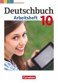 Cordula Grunow, Michael Germann, Angela Mielke, Deborah Mohr, Irmgard Schick, Sandra Simberger, Andrea Wagener, Bernd Schurf: Deutschbuch Gymnasium - Zu den Ausgabe - Allgemeine, Hessen, Niedersachsen, Nordrhein-Westfalen, Rheinland-Pfalz - 10. Schuljahr