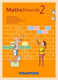 Patricia Berdermann, Catrin Elies, Jana Elsner, Kathrin Fiedler, Ursula Kluge, Nancy Kunkis, Isabel Miedtke, Patricia Reichard, Jana Richter, Birgit Schlabitz: Mathefreunde - Ausgabe Nord 2015 - 2. Schuljahr