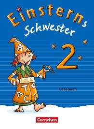 Roland Bauer, Jutta Maurach, Susanne Famulla, Martina Schramm: Einsterns Schwester - Sprache und Lesen - Ausgabe 2015 - 2. Schuljahr