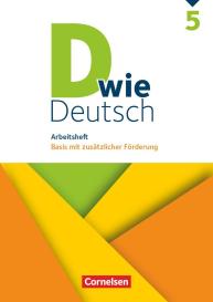 Dorothee Braun, Renate Teepe, Margret Angel, Ulrich Deters, Sandra Heidmann-Weiß, Michaela Krauß, Ricarda Lohrsträter, Mona Miethke-Frahm, Corinna Nagel, Eva Steimer, Isabel Tebarth, Eva Wannemacher, Barbara Wohlrab: D wie Deutsch - Zu allen Ausgaben - ab 2018 - 5. Schuljahr