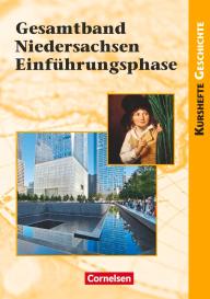 Joachim Biermann, Daniela Brüsse-Haustein, Miriam Hoffmeyer, Wolfgang Jaeger, Wolfgang Jäger, Silke Möller, Robert Radecke-Rauh, Markus Rassiller, Robert Rauh, Götz Schwarzrock: Kurshefte Geschichte - Einführungsphase - Niedersachsen - Ausgabe ab 2018