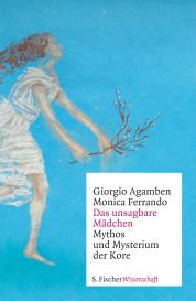 Monica Ferrando, Giorgio Agamben: Das unsagbare Mädchen