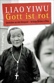 Yiwu Liao, Liao Yiwu: Gott ist rot