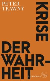 Peter Trawny: Krise der Wahrheit