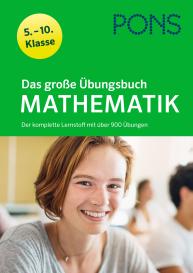 PONS Das große Übungsbuch Mathematik 5.-10. Klasse