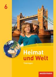 Anette Gerlach, Inga Gryl, Peter Köhler, Katharina Meerbach, Wolfgang Schleberger, Burkhard Schönborn: Heimat und Welt - Ausgabe 2011 für Thüringen