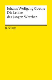 Johann Wolfgang Goethe: Die Leiden des jungen Werther