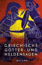 Reiner Tetzner, Uwe Wittmeyer: Griechische Götter- und Heldensagen
