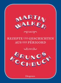 Martin Walker: Brunos Kochbuch