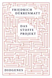 Friedrich Dürrenmatt, Rudolf Probst, Ulrich Weber: Das Stoffe-Projekt