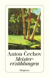 Gerhard Dick, Ada Knipper, Anton Cechov, Herta von Schulz, Franz Sutter, Anton Tschechow, Peter Urban: Meistererzählungen