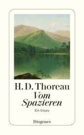 Henry David Thoreau: Vom Spazieren