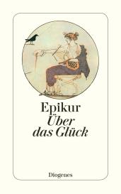 Epikur: Über das Glück
