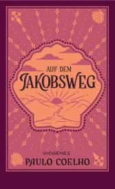 Maralde Meyer-Minnemann, Paulo Coelho: Auf dem Jakobsweg