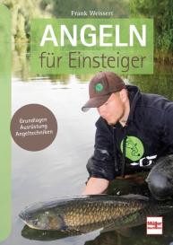Frank Weissert: Angeln für Einsteiger