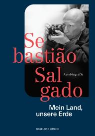 Isabelle Francq, Sebastião Salgado: Mein Land, unsere Erde