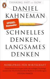 Daniel Kahneman: Schnelles Denken, langsames Denken