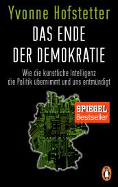 Yvonne Hofstetter: Das Ende der Demokratie