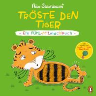 Nico Sternbaum: Tröste den Tiger – Ein Fühl-Mitmachbuch