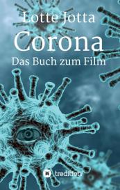 Lotte Jotta: Corona – Das Buch zum Film
