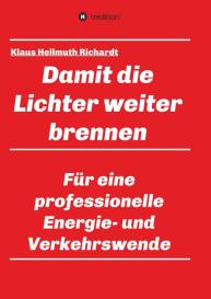 Klaus Hellmuth Richardt: Damit die Lichter weiter brennen