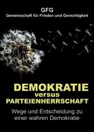 Gfg Gemeinschaft für Frieden und Gerechtigkeit: Demokratie versus Parteienherrschaft