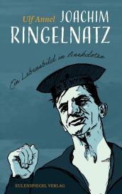 Ulf Annel: Joachim Ringelnatz