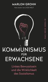Marlon Grohn: Kommunismus für Erwachsene