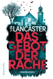 Marco Mewes, Neil Lancaster: Das Gebot der Rache