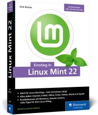 Dirk Becker: Einstieg in Linux Mint 22