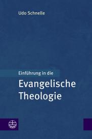 Udo Schnelle: Einführung in die Evangelische Theologie