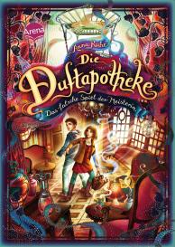 Anna Ruhe, Claudia Carls: Die Duftapotheke (3). Das falsche Spiel der Meisterin