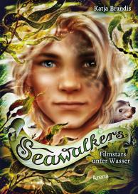 Katja Brandis, Claudia Carls: Seawalkers (5). Filmstars unter Wasser