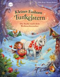 Mila Berg, Marina Krämer: Kleines Einhorn Funkelstern. Die Suche nach dem Weihnachtszauber