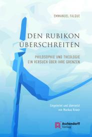 Emmanuel Falque: Den Rubikon überschreiten