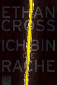 Dietmar Schmidt, Ethan Cross: Ich bin die Rache