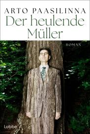 Arto Paasilinna: Der heulende Müller