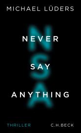 Michael Lüders: Never Say Anything