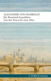 Alexander Von Humboldt, Alexander von Humboldt, Oliver Lubrich: Die Russland-Expedition