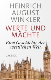 Heinrich August Winkler: Werte und Mächte