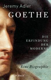 Jeremy Adler: Goethe