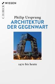 Philip Ursprung: Architektur der Gegenwart